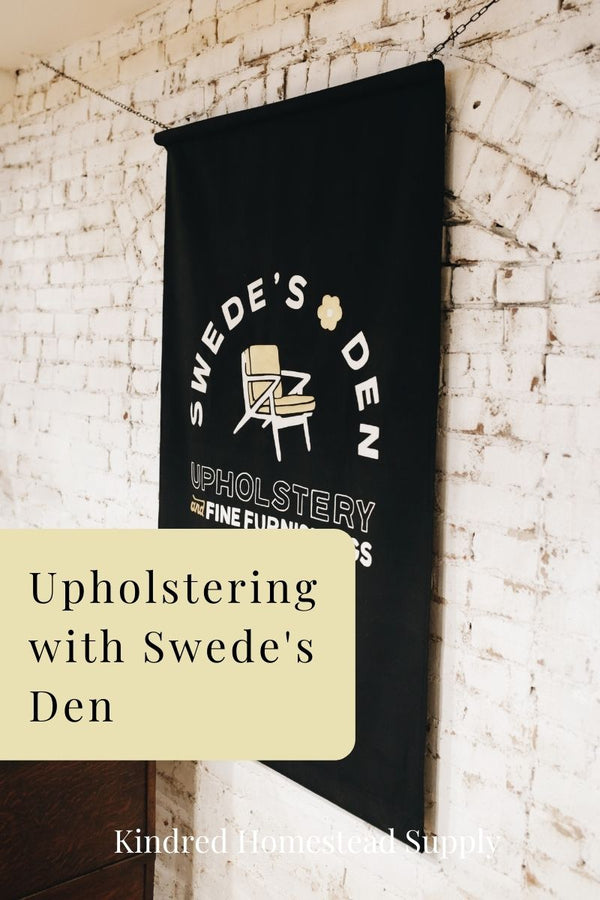 Upholstering with Swede's Den