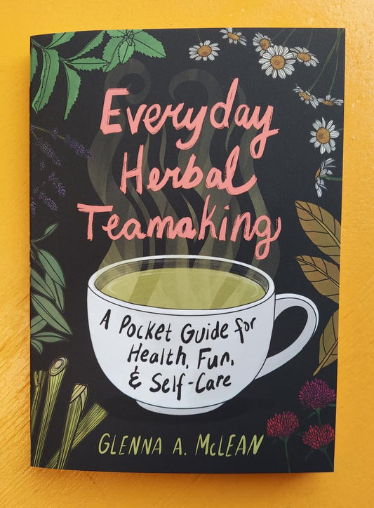 Everyday Herbal Teamaking: A Pocket Guide For Health, Fun & Self-Care | Paperback